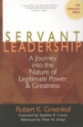 Servant Leadership : A Journey into the Nature of Legitimate Power and Greatness - Book