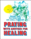 Praying with Another for Healing - Book