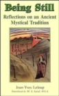 Being Still : Reflections on an Ancient Mystical Tradition - Book
