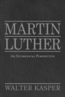 Martin Luther : An Ecumenical Perspective - Book