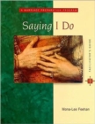 Saying I Do : A Marriage Preparation Program - Book