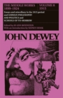 The Collected Works of John Dewey v. 8; 1915, Essays and Miscellany in the 1915 Period and German Philosophy and Politics and Schools of Tomorrow : The Middle Works, 1899-1924 - Book