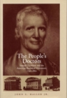 The People's Doctor : Samuel Thomson and the American Botanical Movement 1790-1860 - Book