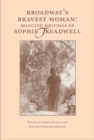 Broadway's Bravest Woman : Selected Writings of Sophie Treadwell - Book