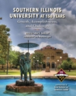 Southern Illinois University at 150 Years : Growth, Accomplishments, and Challenges - Book