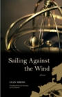Sailing Against the Wind : A Novel - Book