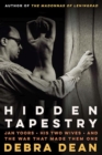 Hidden Tapestry : Jan Yoors, His Two Wives, and the War That Made Them One - Book