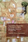 Assembling Ethnicities in Neoliberal Times : Ethnographic Fictions and Sri Lanka’s War - Book
