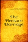 The Pleasure Marriage : A Novel - Book