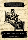 We Bed Down into Water : Poems - Book
