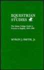 Equestrian Studies : The Salem College Guide to Sources in English, 1950-1980 - Book