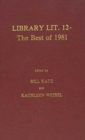 Library Literature 12 : The Best of 1981 - Book