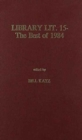 Library Literature 15 : The Best of 1984 - Book