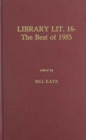 Library Literature 16 : The Best of 1985 - Book