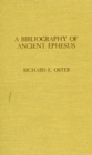 Bibliography of Ancient Ephesus - Book