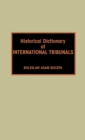 Historical Dictionary of International Tribunals - Book