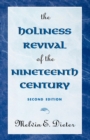 The Holiness Revival of the Nineteenth Century : 2nd Ed. - Book