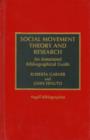 Social Movement Theory and Research : An Annotated Bibliographical Guide - Book