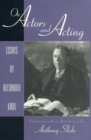 On Actors and Acting : Essays by Alexander Knox - Book
