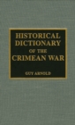 Historical Dictionary of the Crimean War - Book