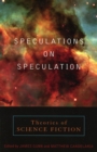 Speculations on Speculation : Theories of Science Fiction - Book