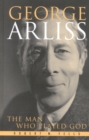George Arliss : The Man Who Played God - Book