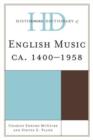 Historical Dictionary of English Music : ca. 1400-1958 - Book