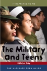 The Military and Teens : The Ultimate Teen Guide - Book