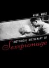 Historical Dictionary of Sexspionage - Book