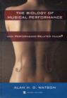 The Biology of Musical Performance and Performance-Related Injury - Book