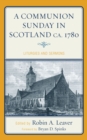 A Communion Sunday in Scotland ca. 1780 : Liturgies and Sermons - Book