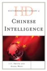 Historical Dictionary of Chinese Intelligence - Book