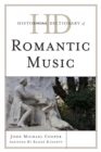 Historical Dictionary of Romantic Music - Book