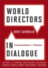 World Directors in Dialogue : Conversations on Cinema - Book