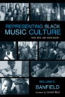 Representing Black Music Culture : Then, Now, and When Again? - Book