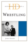 Historical Dictionary of Wrestling - Book