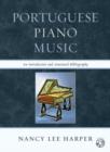 Portuguese Piano Music : An Introduction and Annotated Bibliography - Book