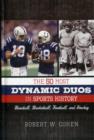 The 50 Most Dynamic Duos in Sports History : Baseball, Basketball, Football, and Hockey - Book