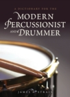 A Dictionary for the Modern Percussionist and Drummer - Book