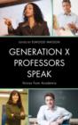 Generation X Professors Speak : Voices from Academia - Book