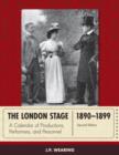 The London Stage 1890-1899 : A Calendar of Productions, Performers, and Personnel - Book