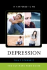 Depression : The Ultimate Teen Guide - Book
