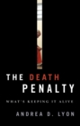 The Death Penalty : What's Keeping It Alive - Book