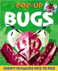 Bugs Pop-up : Creepy Crawlers Face-to-Face - Book