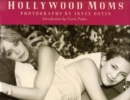 Hollywood Moms - Book