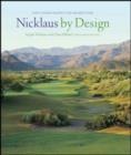 Nicklaus by Design : Golf Course Strategy and Architecture - Book