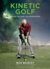 Kinetic Golf : Picture the Game Like Never Before - Book