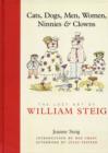 Cats, Dogs, Men, Women, Ninnies & Clowns: The Lost Art of William Steig - Book