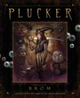 Plucker: An Illustrated Novel By Brom - Book