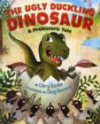 The Ugly Duckling Dinosaur: A Prehistoric Tale - Book